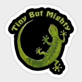 Tiny But Mighty - Saying with Gecko Illustration Sticker